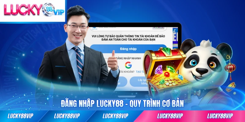 Đăng nhập Lucky88 quy trình cơ bản
