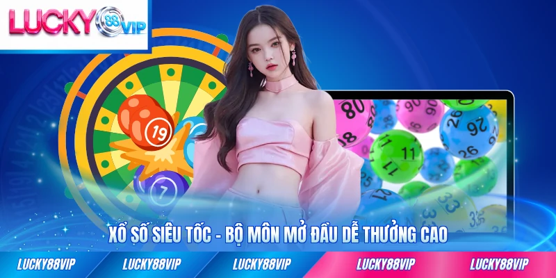 Xổ số siêu tốc Lucky88